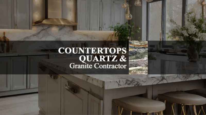 Countertops Quartz & Granite Contractor