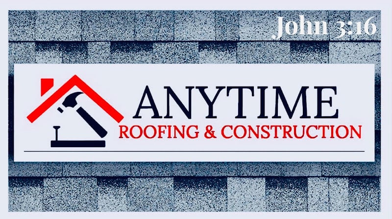 Anytime Roofing & Construction LLC