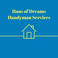 Haus of Dreams Handyman Service, LLC