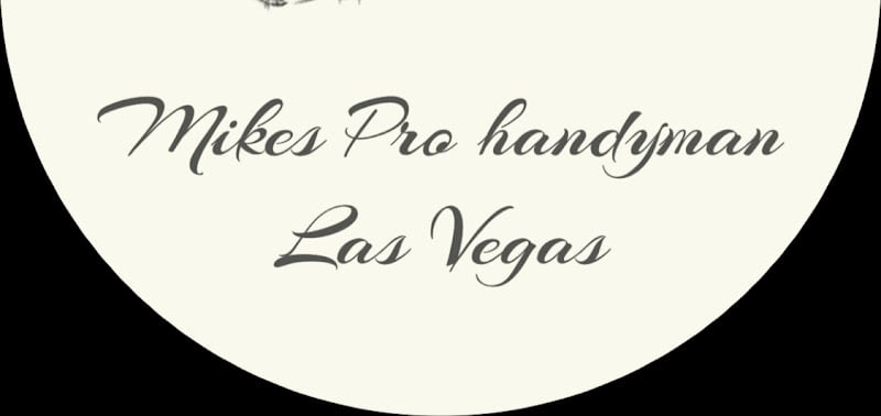 Contractor Mikes Pro Handyman service in Las Vegas NV